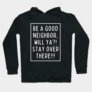 Don't get too close! Hoodie